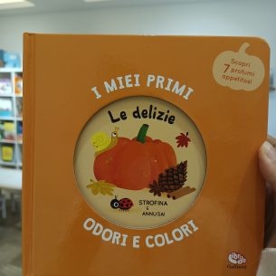 Delizie. I miei primi odori e colori